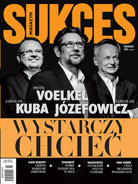 Piotr Voelkel, założyciel Grupy Kapitałowej VOX. Jarosław Kuba. Jarosław Józefowicz, prezes TZMO. Okładka magazynu Sukces. Oferta wyjątkowych zdjęć wizerunkowych.